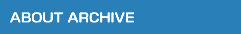 ABOUT ARCHIVE