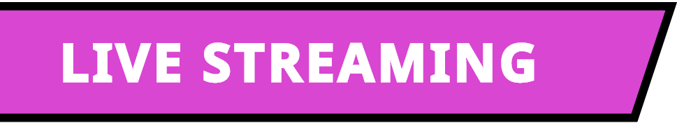LIVE STREAMING